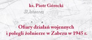ks piotr górecki ofiary działań wojennych